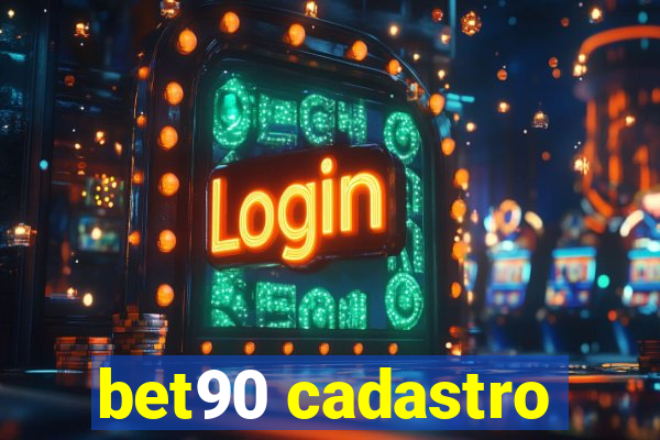 bet90 cadastro